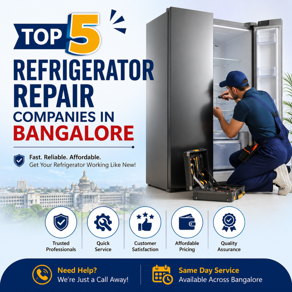 Top 5 Refrigerator Repair Companies in Bangalore You Can Actually Trust